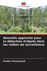 Nouvelle approche pour la détection d'objets dans les vidéos de surveillance - Thottempudi Pardhu