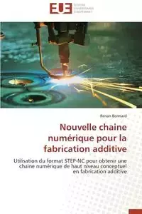 Nouvelle chaine numérique pour la fabrication additive - BONNARD-R