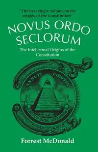 Novus Ordo Seclorum - Forrest McDonald