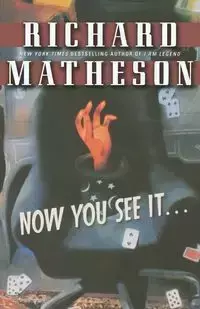 Now You See It . . . - Richard Matheson