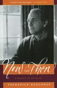 Now and Then - Frederick Buechner