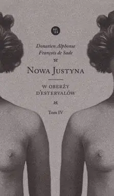 Nowa Justyna T.4 W oberży d'Estervallów - Alphonse Sade Donatien Francois de