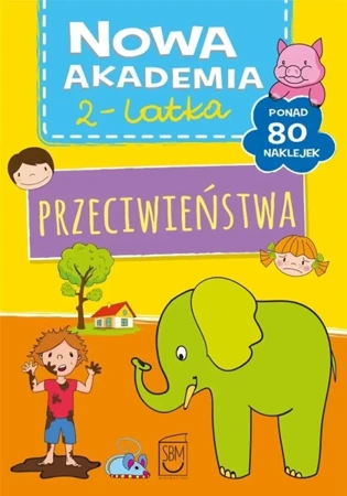 Nowa akademia 2-latka. Przeciwieństwa - praca zbiorowa