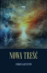 Nowa treść - Andrzej Krzysztoń