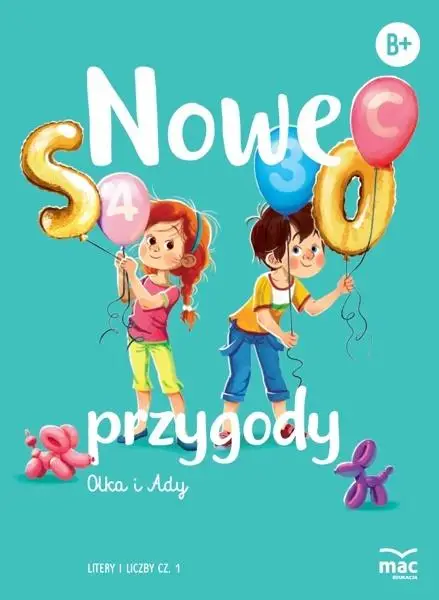 Nowe przygody Olka i Ady. Litery i liczby cz.1 MAC - Wiesława Żaba-Żabińska