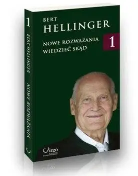 Nowe rozważania T.1 Wiedzieć skąd - Bert Hellinger