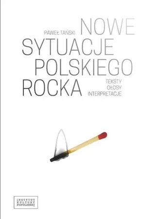 Nowe sytuacje polskiego rocka. Teksty, głosy... - Paweł Tański