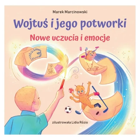 Nowe uczucia i emocje. Wojtuś i jego potworki - Marek Marcinkowski