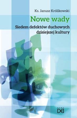 Nowe wady. Siedem defektów duchowych... - ks. Janusz Królikowski