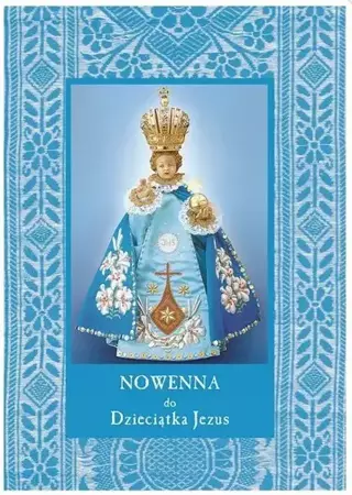 Nowenna do Dzieciątka Jezus - praca ybiorowa