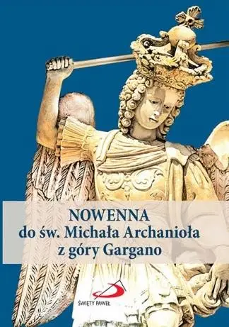 Nowenna do św. Michała Archanioła z góry Gargano - praca zbiorowa