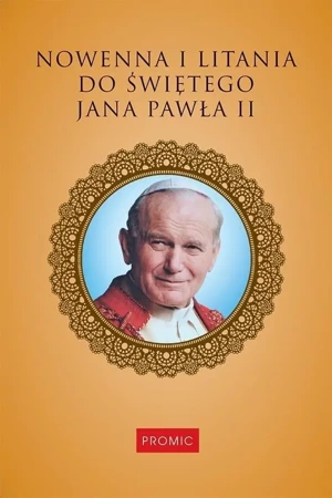 Nowenna i litania do świętego Jana Pawła II - praca zbiorowa