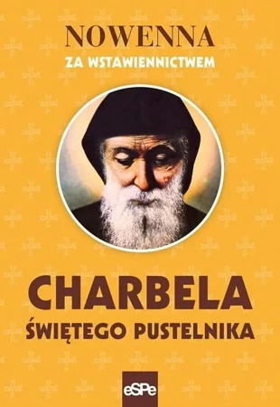 Nowenna za wstawiennictwem Charbela świętego.. - Robert Kowalewski