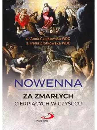 Nowenna za zmarłych cierpiących w czyśćcu w.2020 - s. Anna Irena Czajkowska WDC. Złotkowska WDC