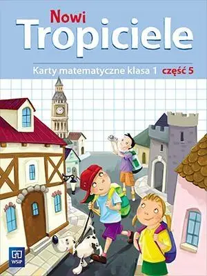 Nowi Tropiciele SP 1 Matematyka ćwiczenia cz.5 - Elżbieta Burakowska