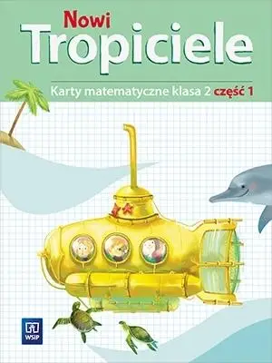 Nowi Tropiciele SP 2 Matematyka ćwiczenia cz.1 - Beata Szpakowska, Dorota Zdunek