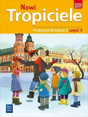 Nowi Tropiciele SP 3 Podręcznik cz.3 WSiP - praca zbiorowa