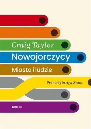 Nowojorczycy. Miasto i ludzie - Craig Taylor, Agata Zano