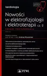 Nowości w elektrofizjologii i elektroterapii Zasady postępowania Część 2 - Andrzej Wysokiński