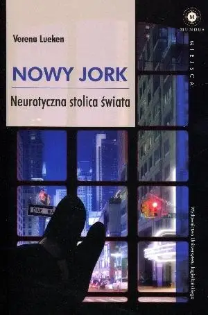 Nowy Jork. Neurotyczna stolica świata - Verena Lueken