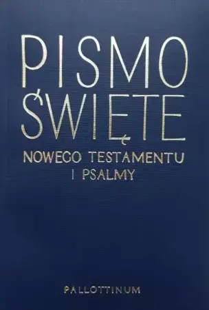 Nowy Testament i Psalmy - opr. miękka - praca zbiorowa