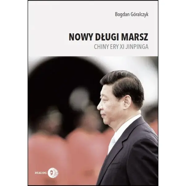 Nowy długi marsz - BOGDAN GÓRALCZYK