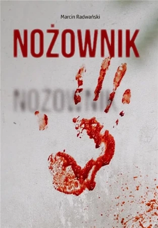 Nożownik - Marcin Radwański