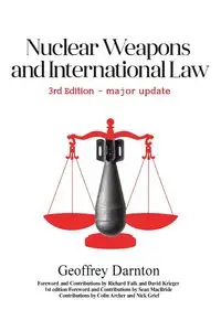 Nuclear Weapons and International Law - Geoffrey Darnton