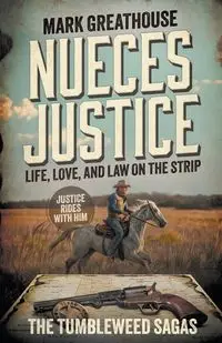 Nueces Justice - Mark Greathouse