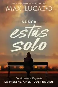 Nunca estás solo - Max Lucado