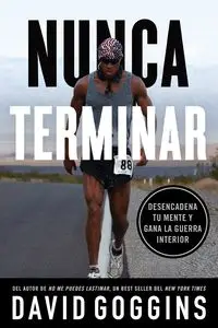 Nunca terminar - David Goggins