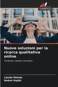 Nuove soluzioni per la ricerca qualitativa online - Molnár László