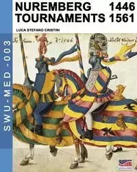 Nuremberg tournaments 1446-1561 - Cristini Luca Stefano