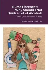 Nurse Florence®, Why Should I Not Drink a Lot of Alcohol? - Michael Dow