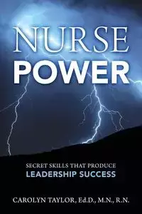 Nurse Power - Taylor Carolyn EdD MN RN