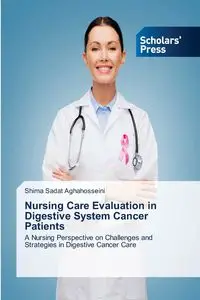 Nursing Care Evaluation in Digestive System Cancer Patients - Aghahosseini Shima Sadat