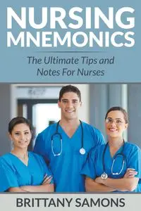 Nursing Mnemonics - Brittany Samons