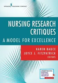 Nursing Research Critiques - Bauce Karen DNP RN MPA NEA-BC