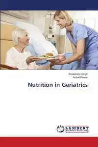 Nutrition in Geriatrics - Singh Shailendra