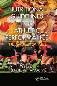 Nutritional Guidelines for Athletic Performance - Taylor IV Lemuel W.