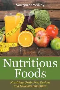 Nutritious Foods - Margaret Wilkey