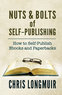 Nuts & Bolts of Self-Publishing - Chris Longmuir