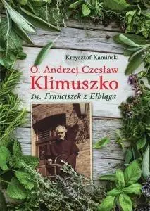 O. Andrzej Czesław Klimuszko Św Franciszek z ... - Krzysztof Kamiński