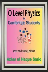 O Level Physics for Cambridge Students - Sario Azhar ul Haque