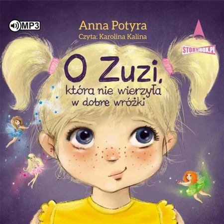 O Zuzi, która nie wierzyła w dobre wróżki CD - Anna Potyra