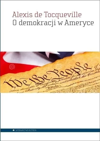 O demokracji w Ameryce - Alexis de Tocqueville