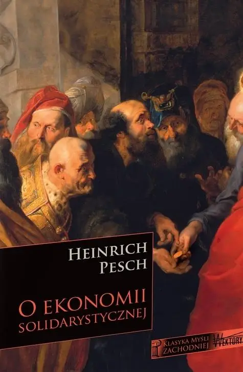 O ekonomii solidarystycznej - Heinrich Pesch