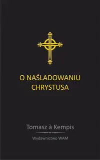 O naśladowaniu Chrystusa - Tomasz Kempis