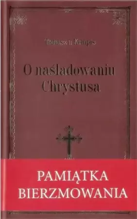 O naśladowaniu Chrystusa- bordowa oprawa bierzm. - Tomasz Kempis