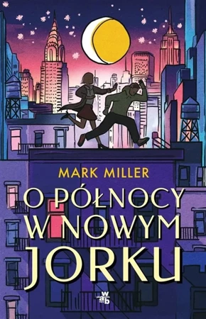 O północy w Nowym Jorku - Mark Miller, Adriana Celińska